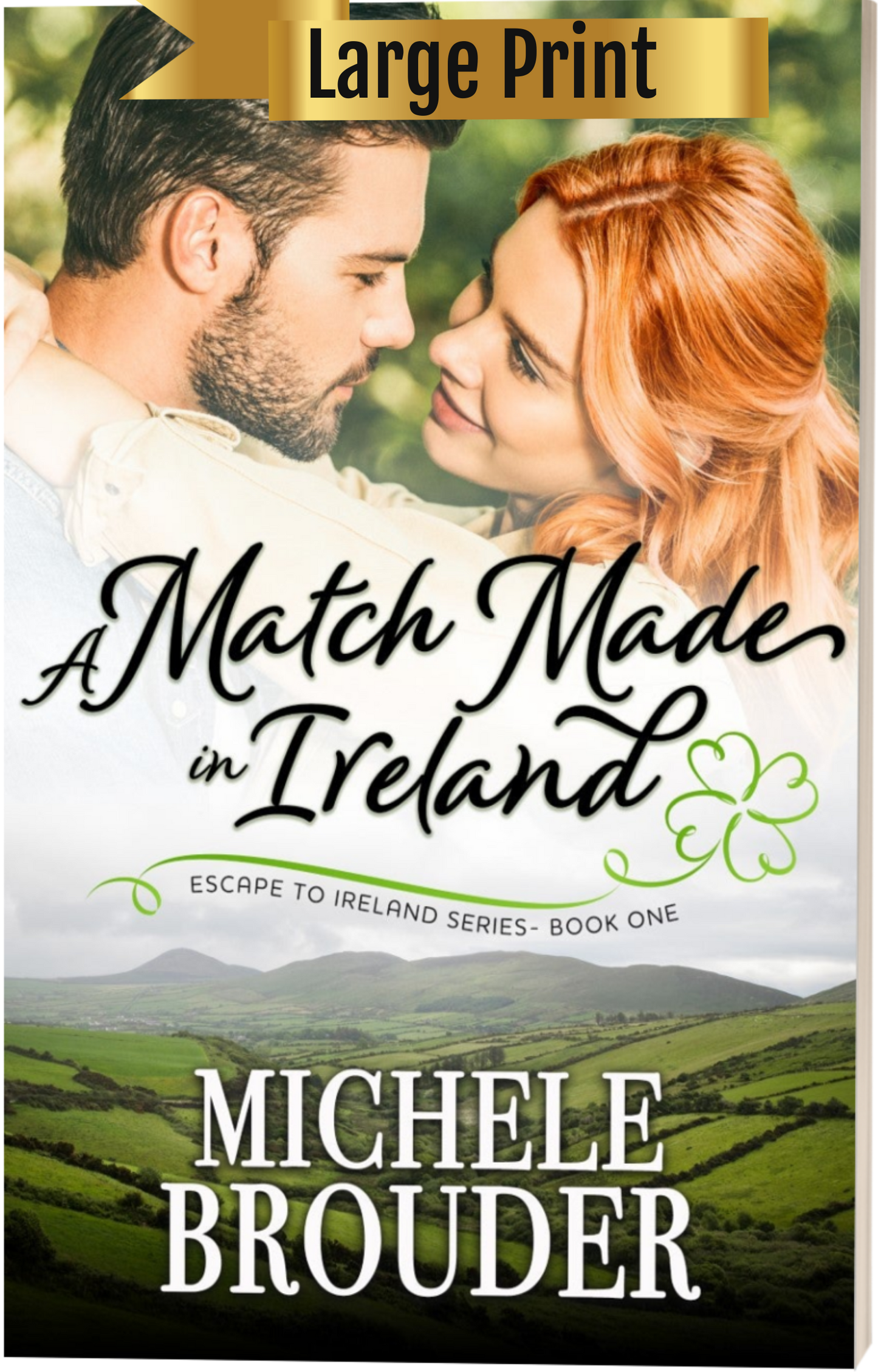 A Match Made in Ireland (Escape to Ireland Book 1) Large Print Paperback