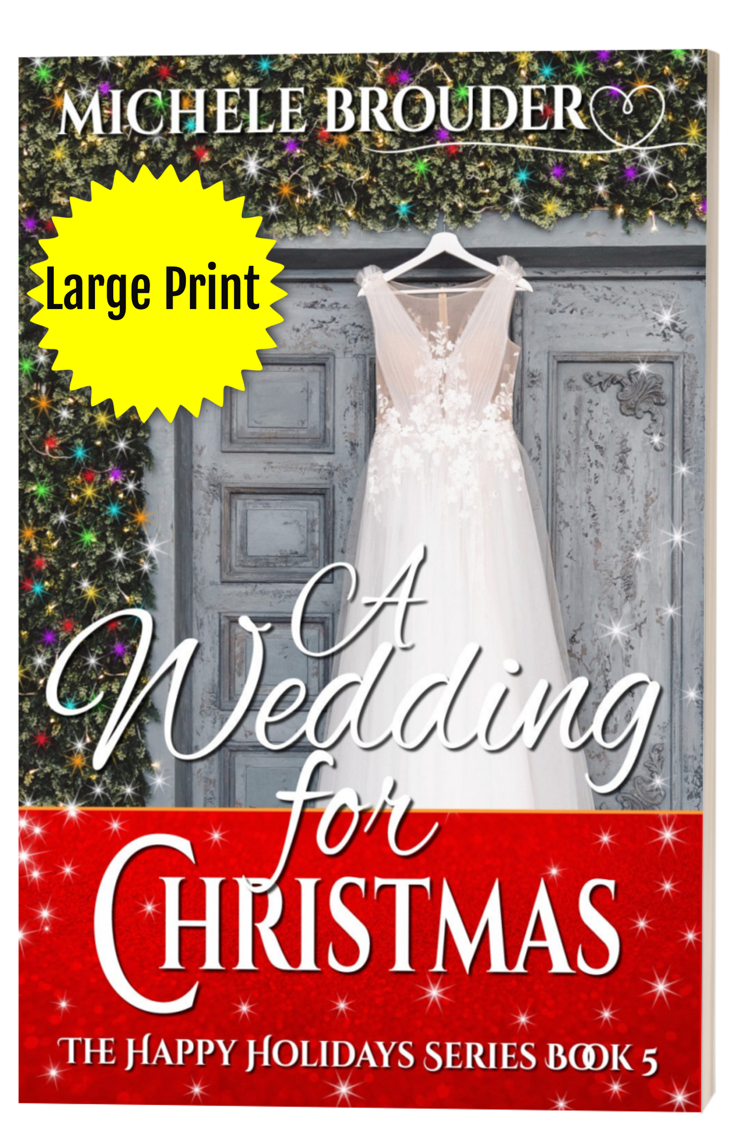 A Wedding for Christmas (The Happy Holidays Book 5) Large Print Paperback