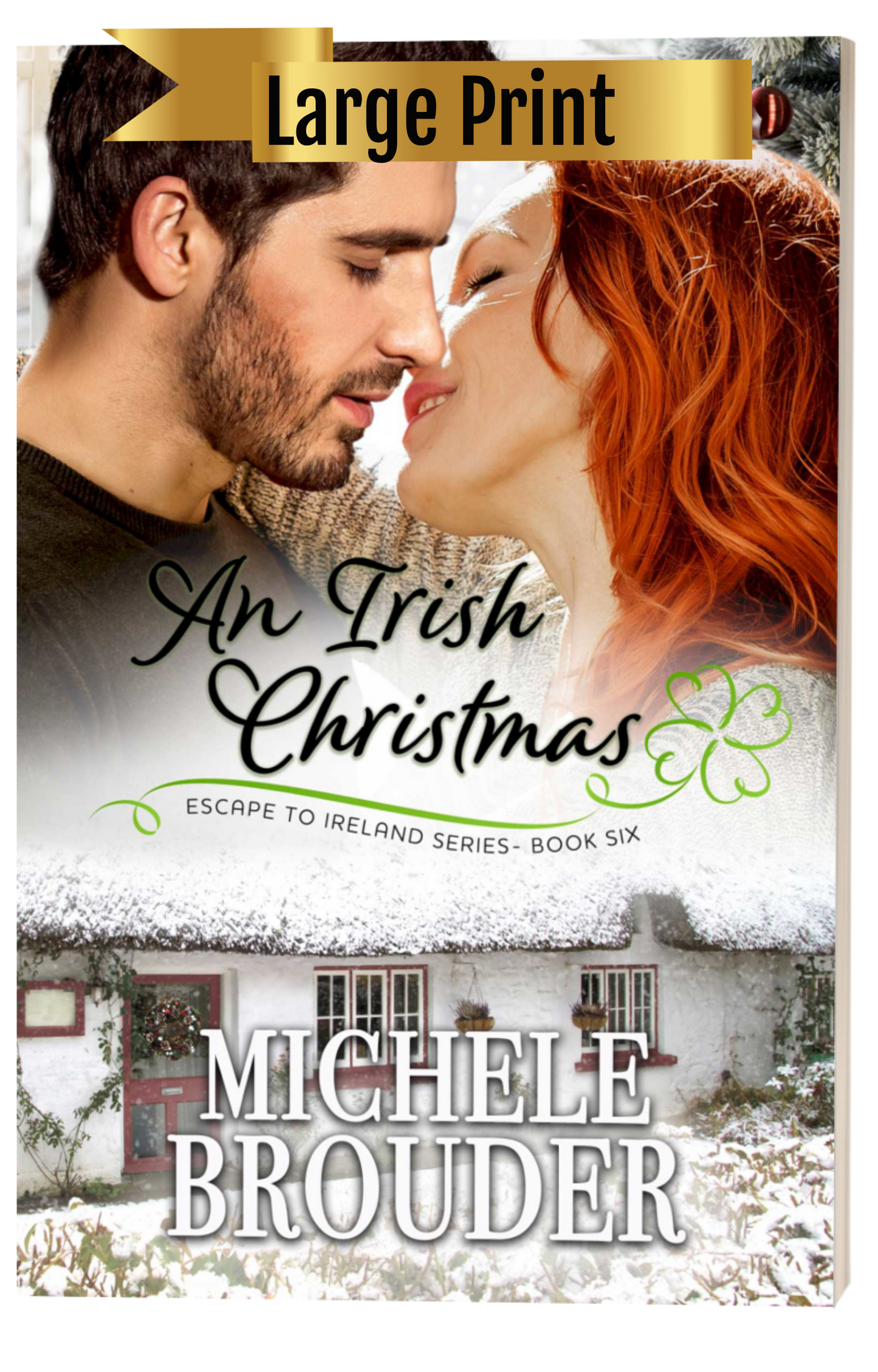 An Irish Christmas (Escape to Ireland Book 6) Large Print Paperback