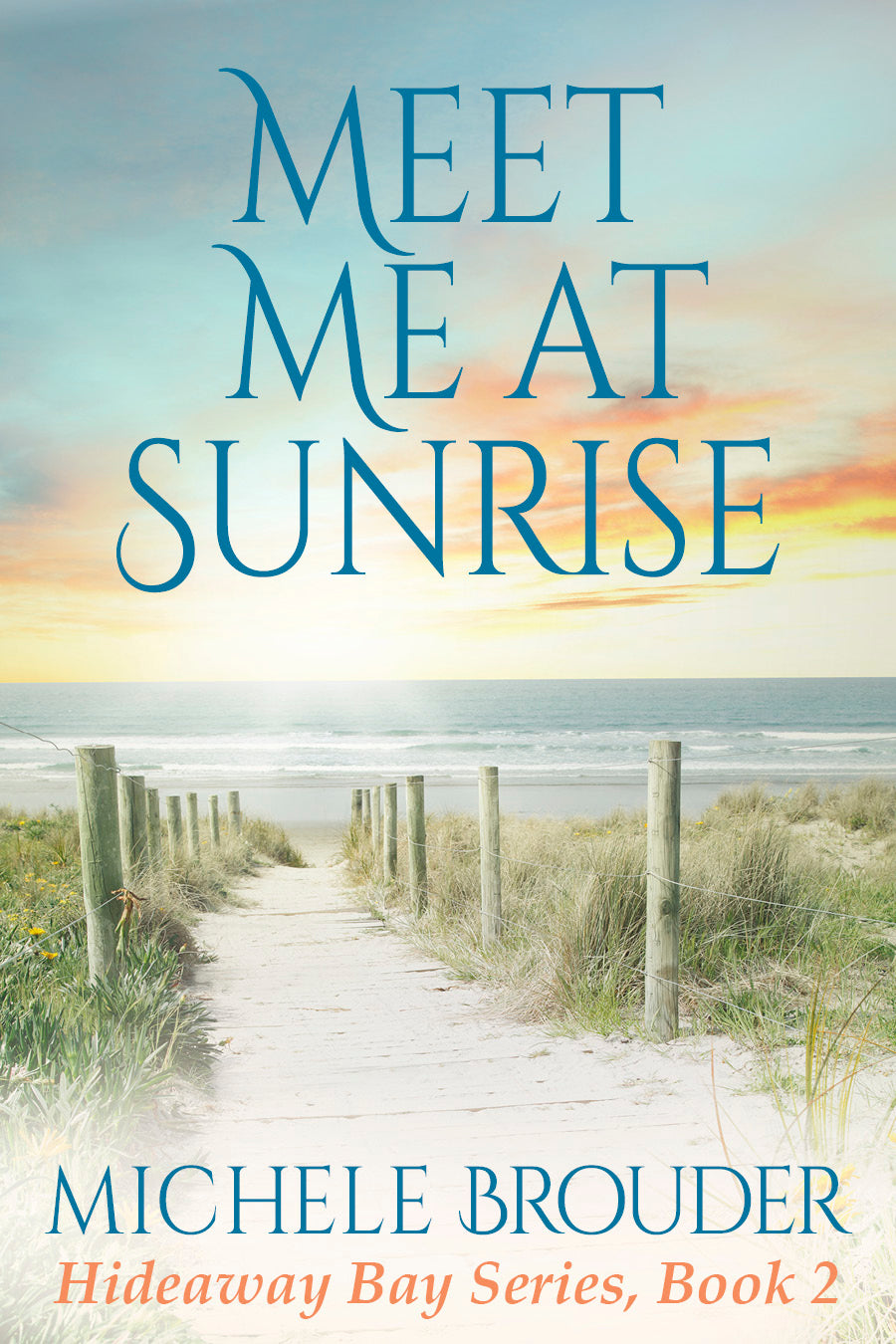 Meet Me At Sunrise (Hideaway Bay, Book 2) (Kindle and ePub)