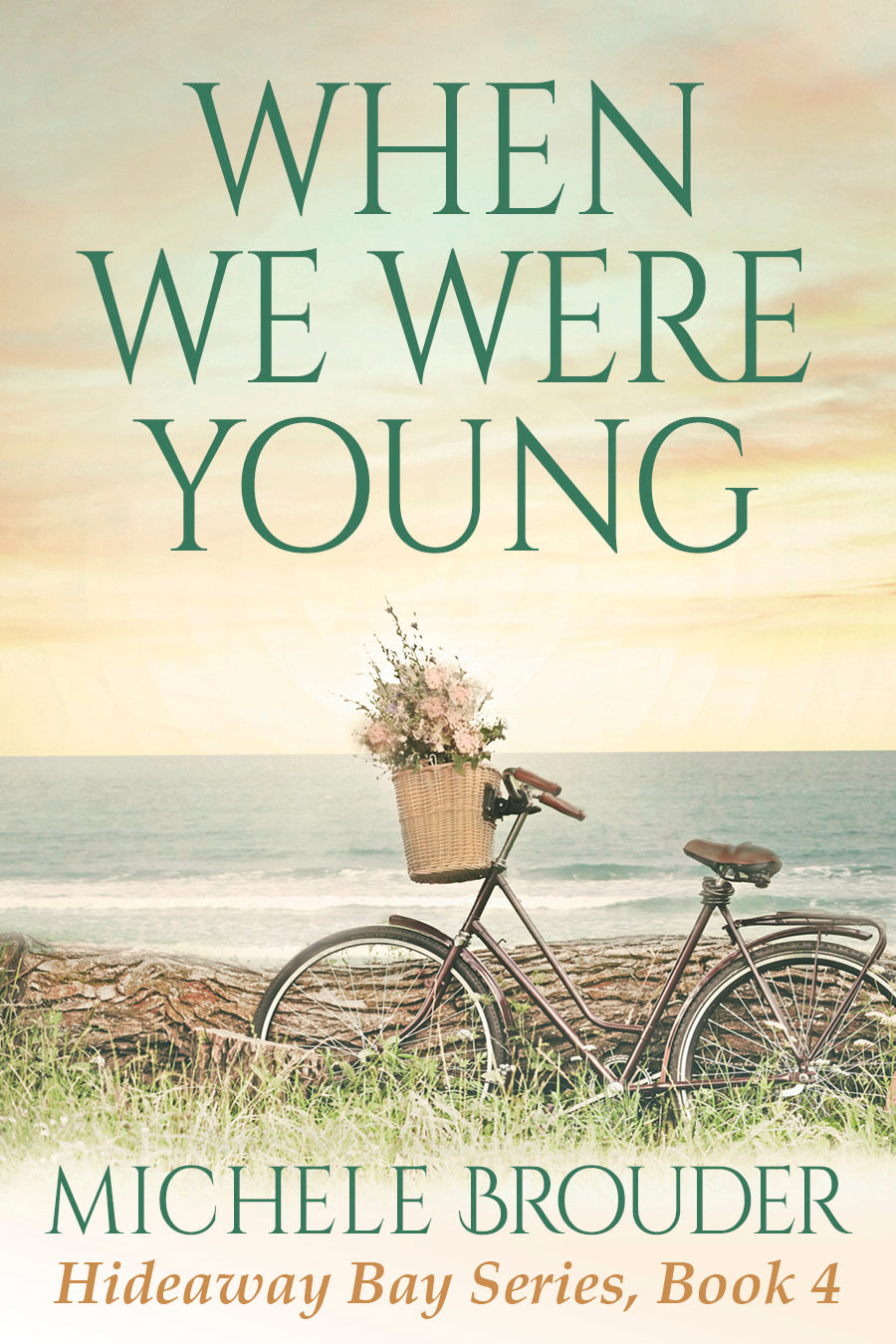 When We Were Young (Hideaway Bay, Book 4) (Kindle and ePub)