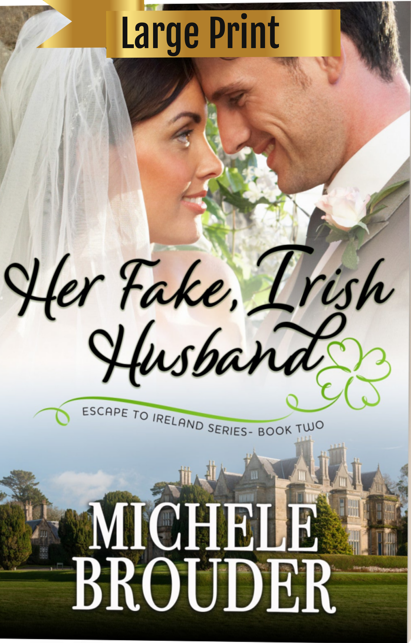 Her Fake Irish Husband (Escape to Ireland Book 2) Large Print Paperback