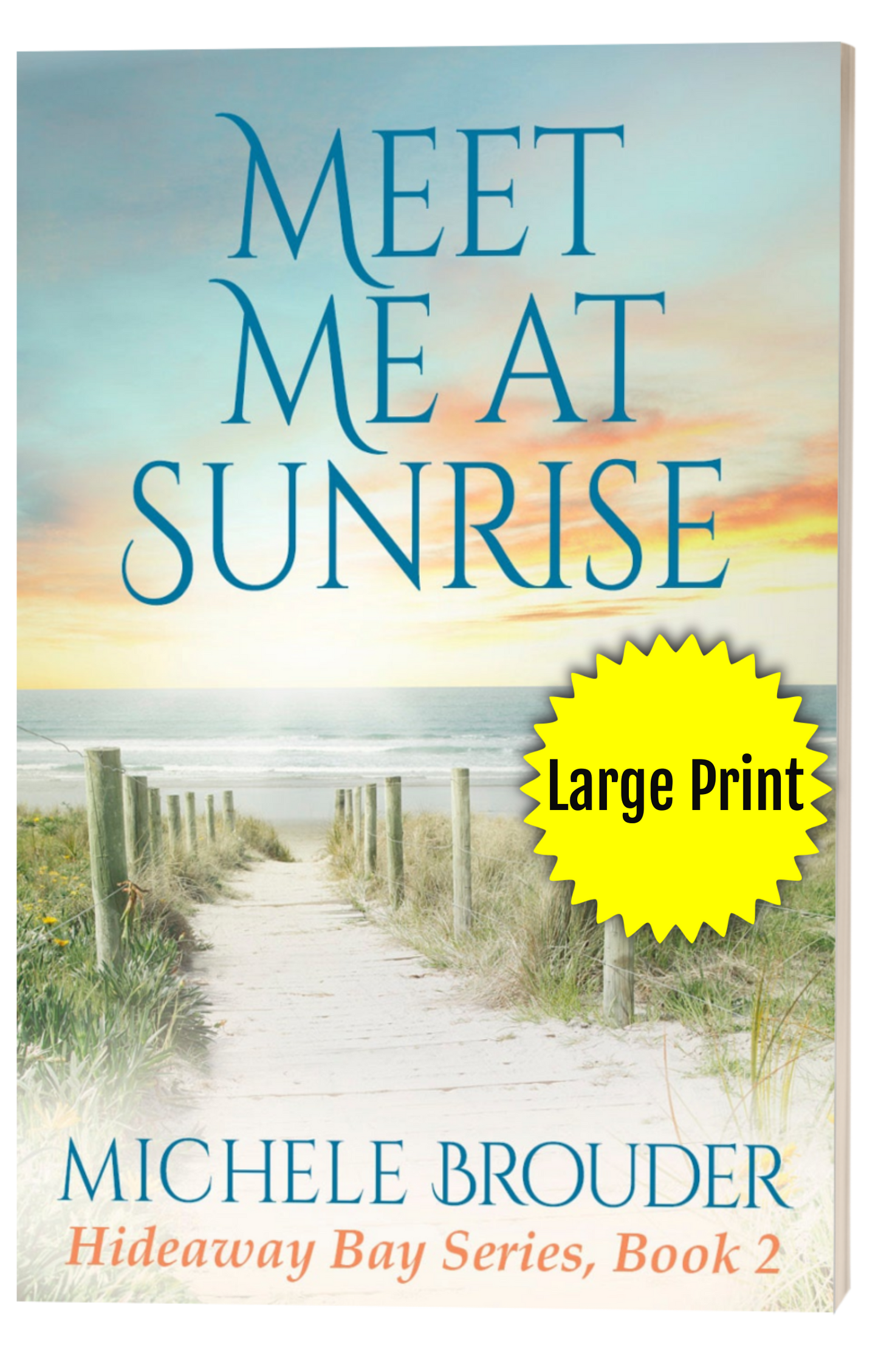 Meet Me at Sunrise (Hideaway Bay Book 2) Large Print Paperback