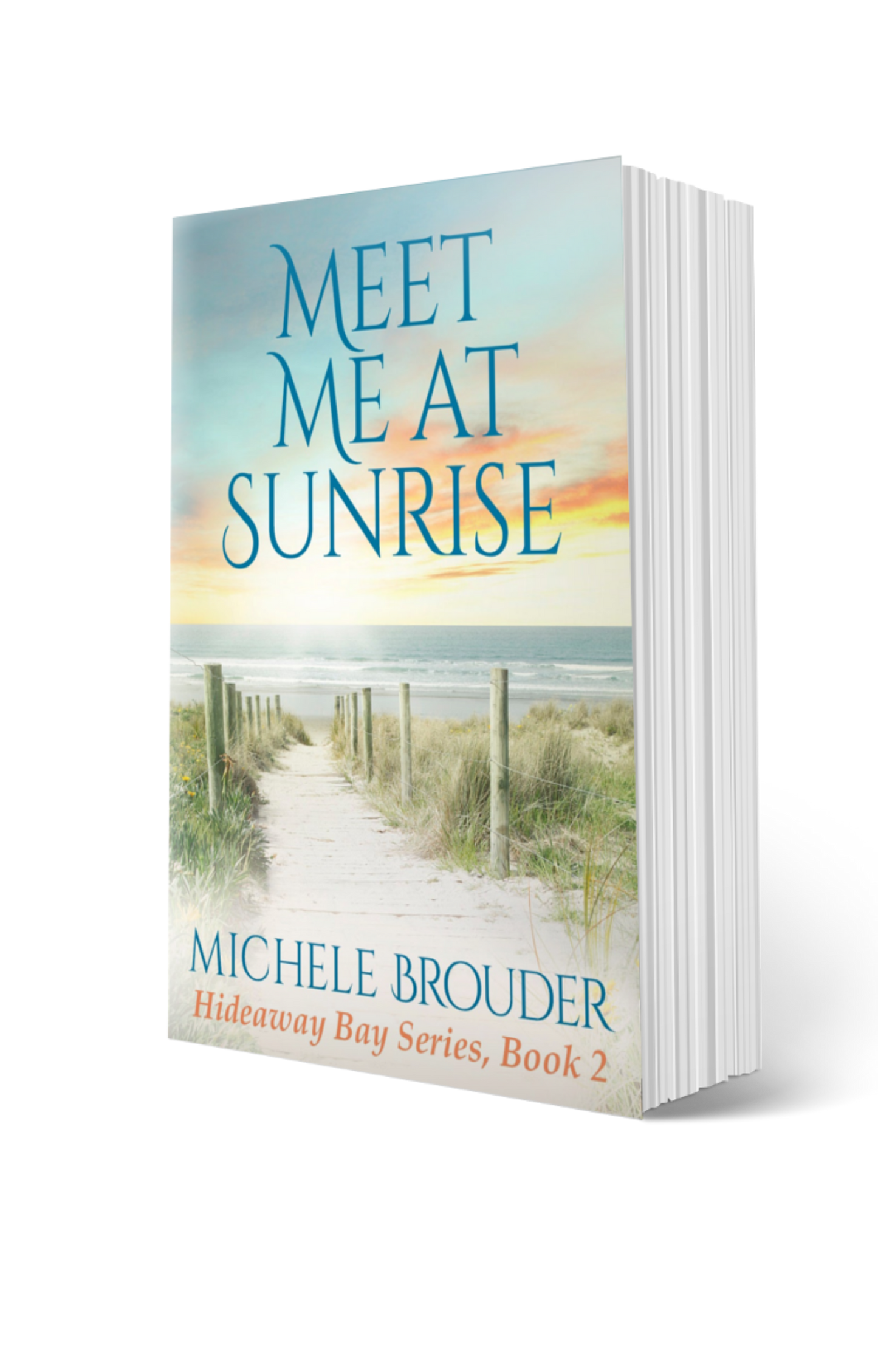 Meet Me at Sunrise (Hideaway Bay Book 2) Paperback