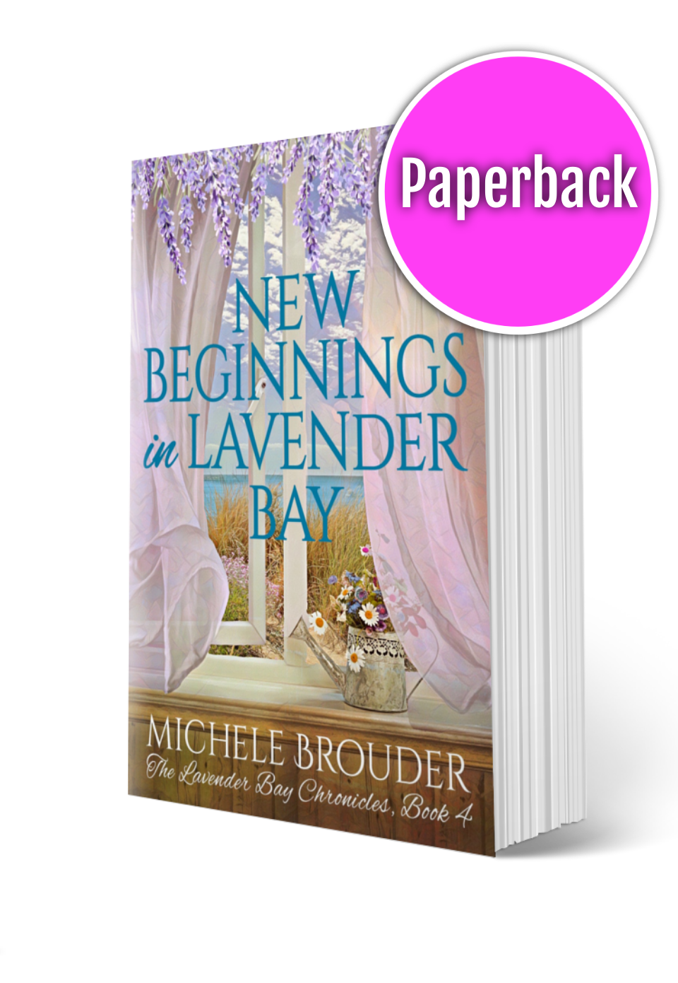 New Beginnings in Lavender Bay (The Lavender Bay Chronicles Book 4) Paperback
