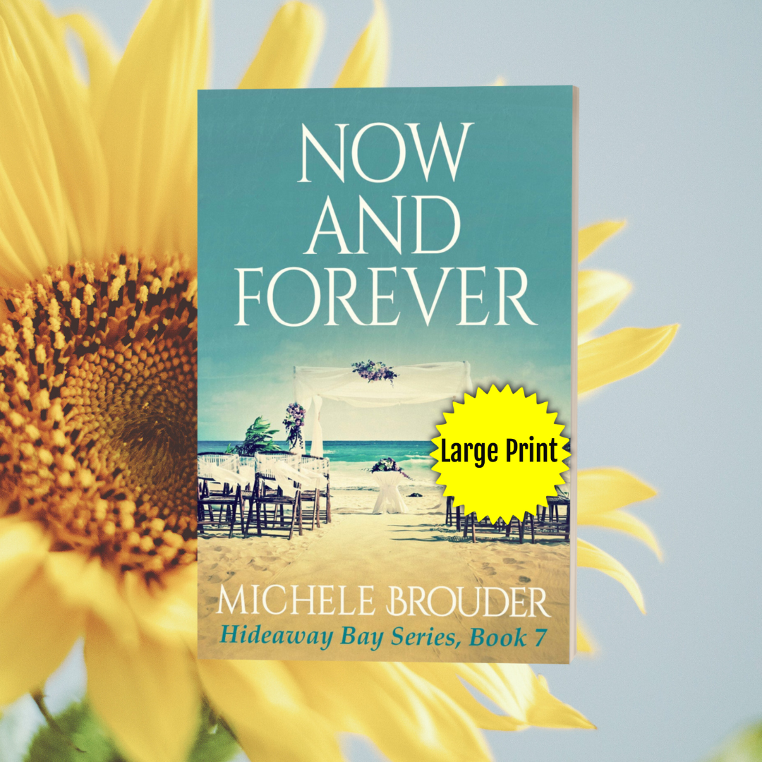 Now and Forever (Hideaway Bay Book 7) Large Print Paperback