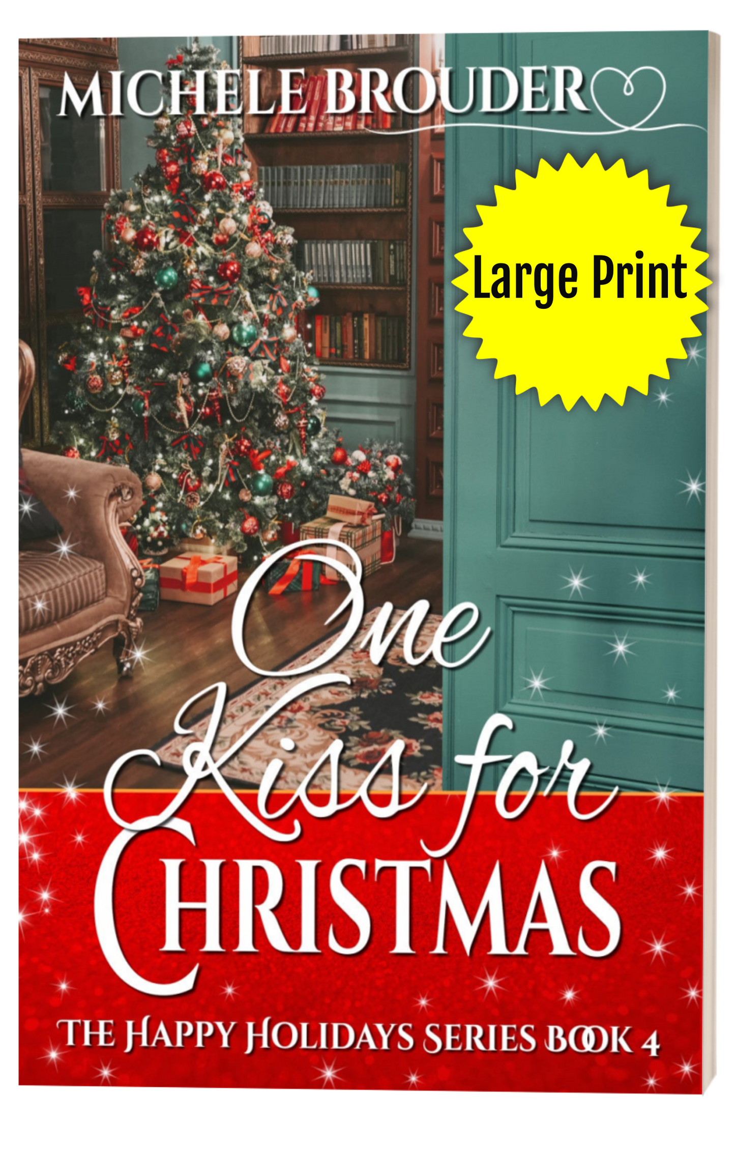 One Kiss for Christmas (The Happy Holidays Book 4) Large Print Paperback