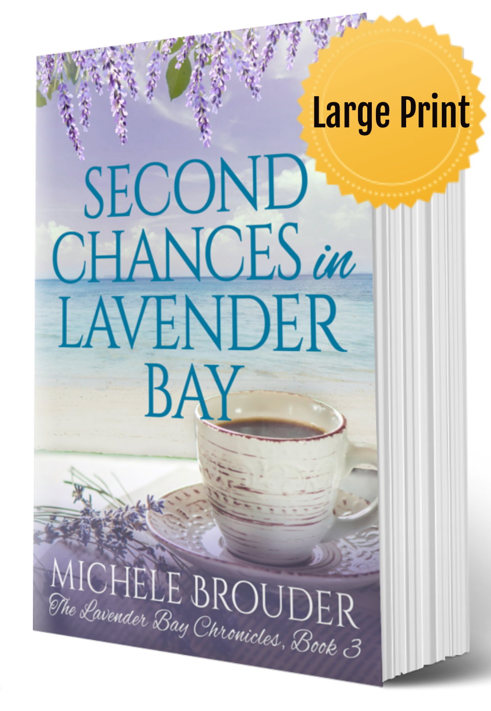 Second Chances in Lavender Bay (The Lavender Bay Chronicles Book 3) Large Print Paperback