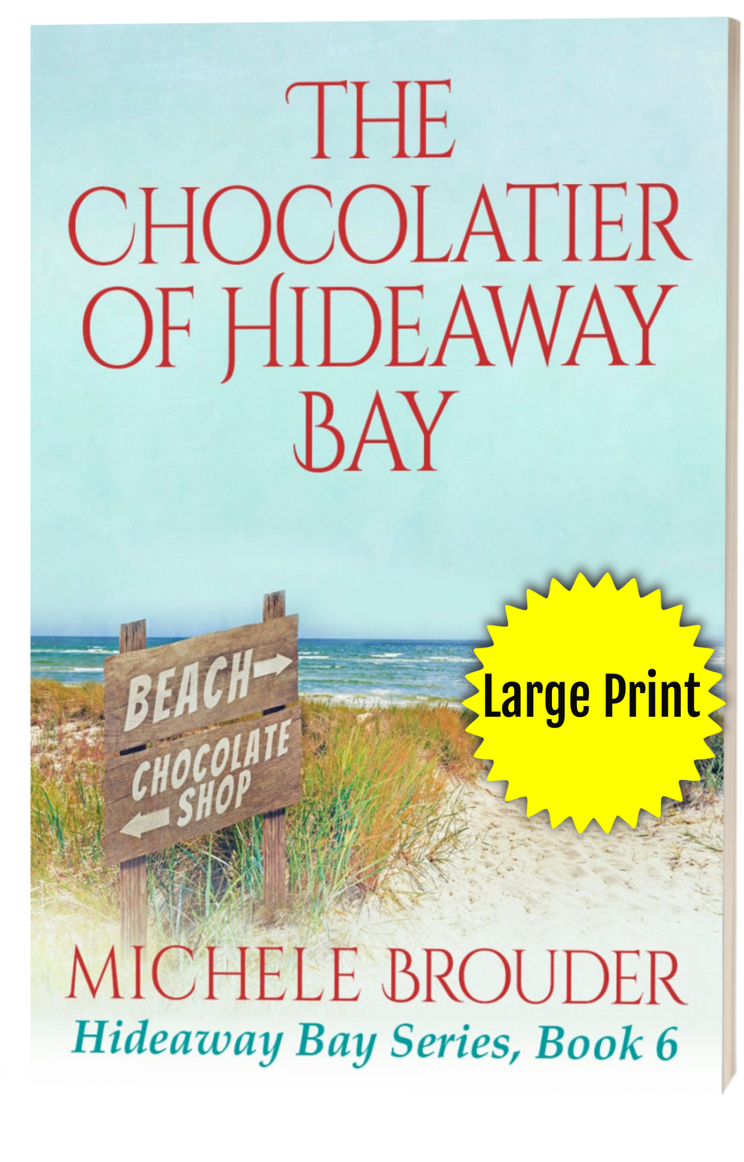 The Chocolatier of Hideaway Bay (Hideaway Bay Book 6) Large Print Paperback