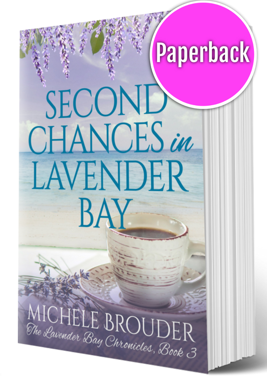 Second Chances in Lavender Bay (The Lavender Bay Chronicles Book 3) Paperback