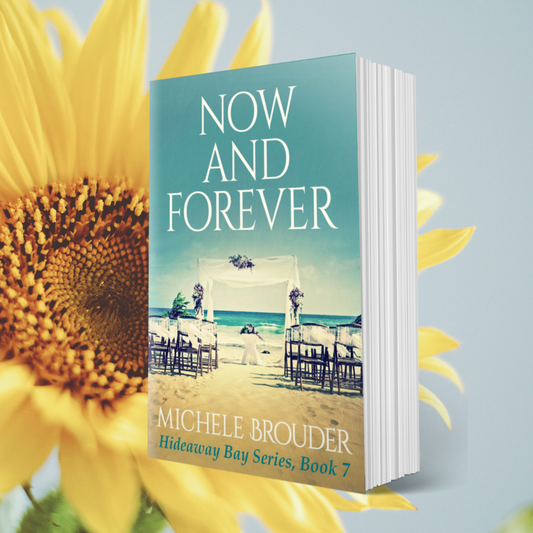 Now and Forever (Hideaway Bay Book 7) Paperback